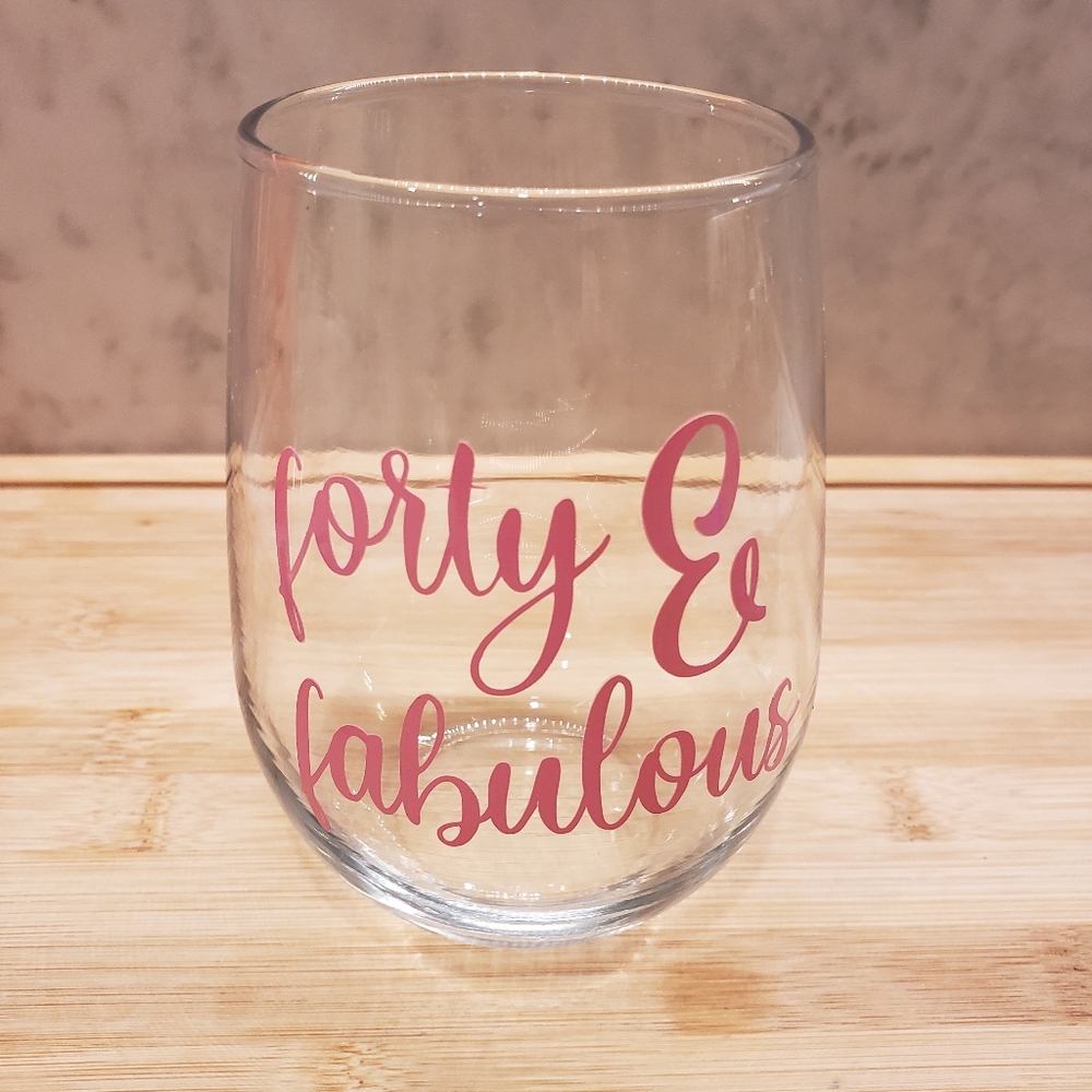 Forty and Fabulous Wine Glass